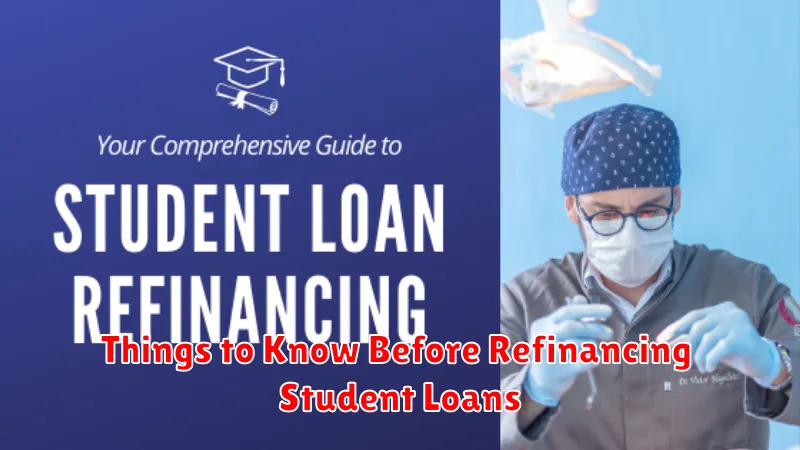 Things to Know Before Refinancing Student Loans